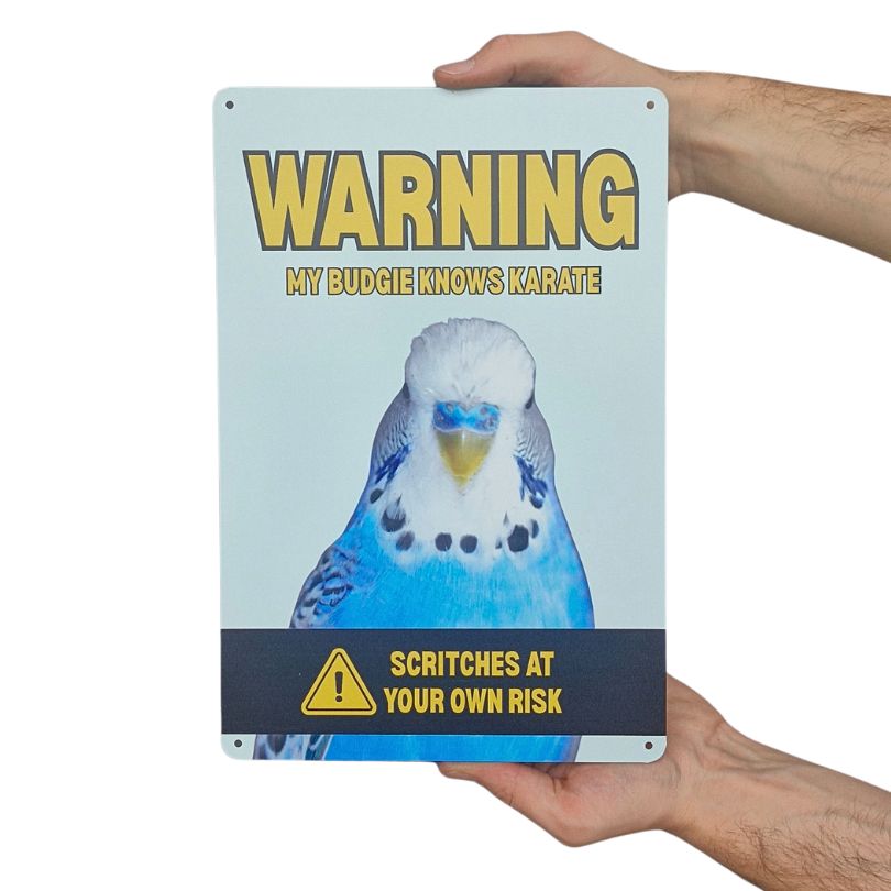 Metal Sign - Warning My Budgie Knows Karate Blue