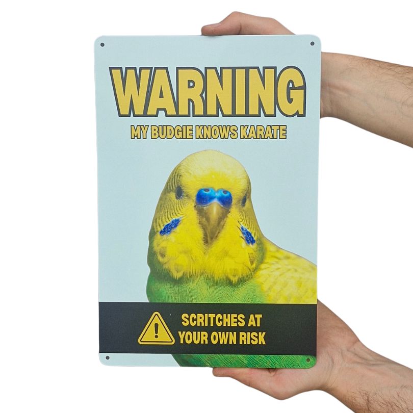 Metal Sign - Warning My Budgie Knows Karate Green