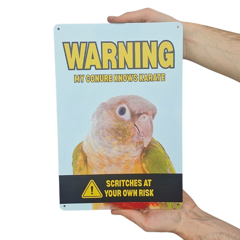 Metal Sign - Warning My Conure Knows Karate Green